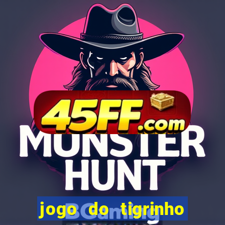 jogo do tigrinho deposito 1 real